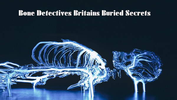 Bone Detectives: Britain's Buried Secrets - S02E05 - Bristol