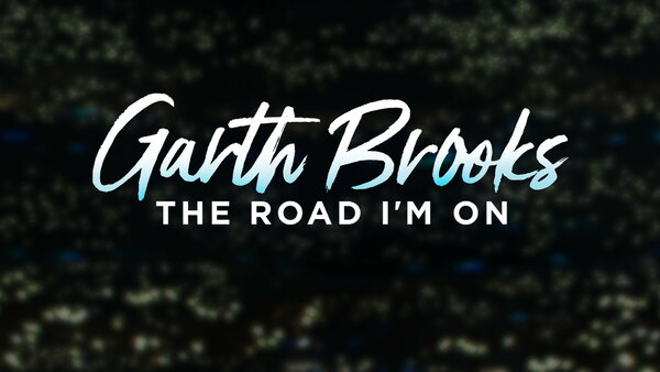 Garth Brooks: The Road I'm On - S01E01 - Part 1