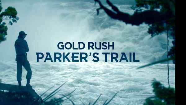 Gold Rush: Parker's Trail - S07E01 - River of Never-Ending Gold