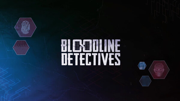 Bloodline Detectives - S01E10 - Llandarcy Serial Killer