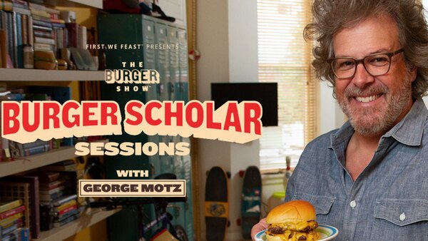 Burger Scholar Sessions - S02E06 - How to Cook 4 Regional Smashburgers with George Motz