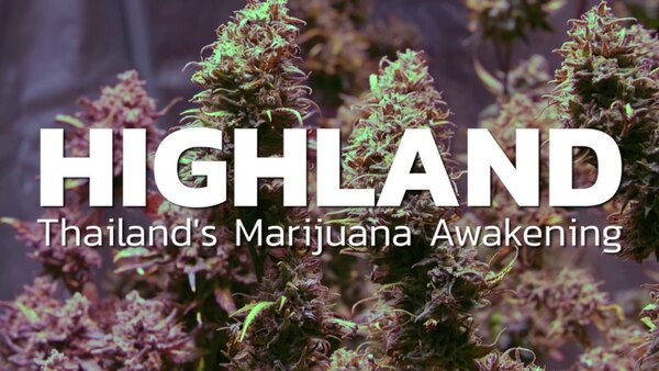 Highland: Thailand’s Marijuana Awakening - S01E01 - Origins