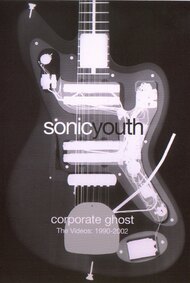 Sonic Youth: Corporate Ghost