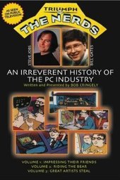 The Triumph of the Nerds: The Rise of Accidental Empires