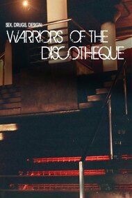 Warriors of the Discotheque