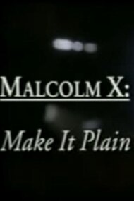 Malcolm X: Make It Plain