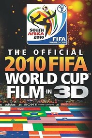 The Official 2010 FIFA World Cup Film in 3D