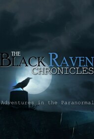 The Black Raven Chronicles: Adventures in the Paranormal 