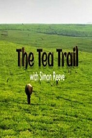 The Tea Trail with Simon Reeve