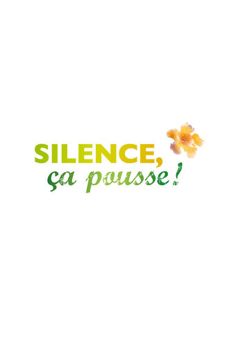 Silence, ça pousse !