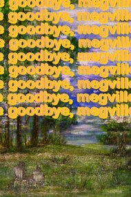 Goodbye, Megville