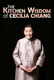 The Kitchen Wisdom of Cecilia Chiang