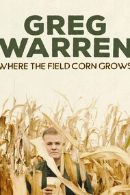 Greg Warren: Where the Field Corn Grows