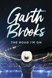 Garth Brooks: The Road I'm On