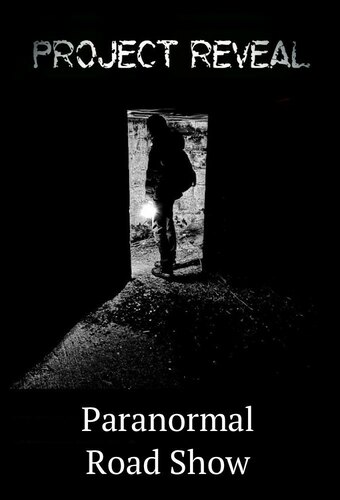 Project Reveal: Paranormal Roadshow