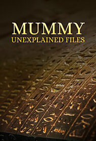 Mummy Unexplained Files