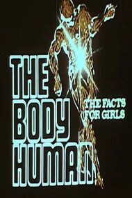The Body Human: The Facts For Girls