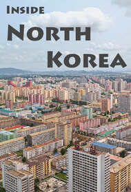 Inside North Korea