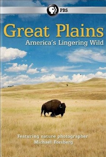 Great Plains: America's Lingering Wild