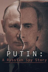 Putin: A Russian Spy Story