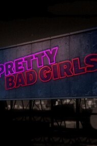 Pretty Bad Girls