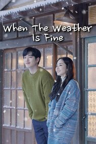When the Weather is Fine