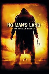 No Man's Land: The Rise of Reeker