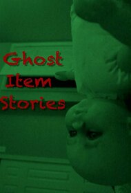 Ghost Item Stories 