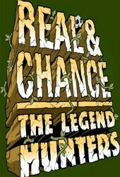 Real & Chance The Legend Hunters