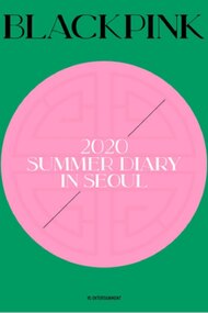 BLACKPINK'S SUMMER DIARY [IN SEOUL]