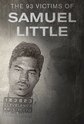 The 93 Victims of Samuel Little