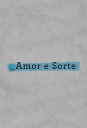 Amor e Sorte