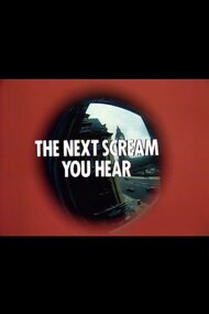 The Next Scream You Hear