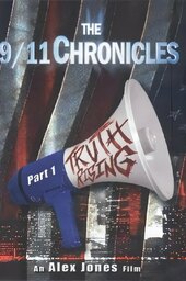The 9/11 Chronicles Part One: Truth Rising
