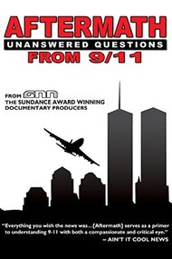 Aftermath: Unanswered Questions from 9/11