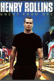 Henry Rollins: Uncut from NYC