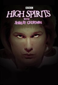 High Spirits with Shirley Ghostman