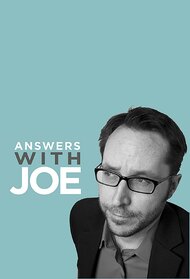 Answers With Joe Podcast