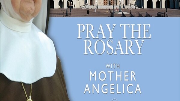 Holy Rosary With Mother Angelica For Sunday The Holy Rosary with Mother Angelica Season 1 Episode 1