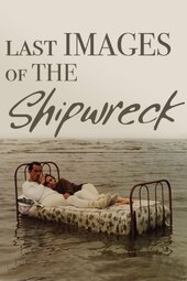 Last Images of the Shipwreck
