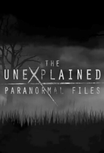 The Unexplained Paranormal Files