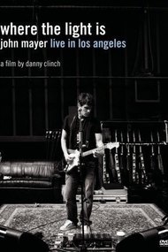 John Mayer: Where the Light Is - Live In Los Angeles