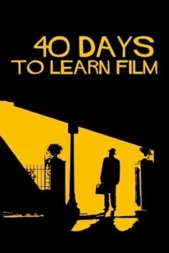 40 Days to Learn Film