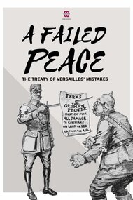 A Failed Peace, The Mistakes of The Treaty of Versailles