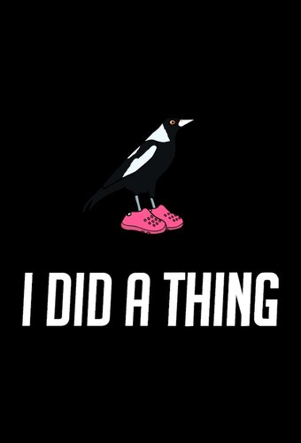 I did a thing
