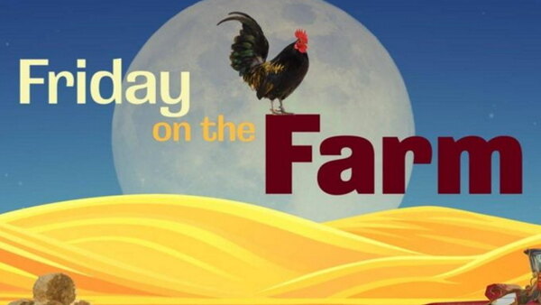 Friday on the Farm - S01E02 - 