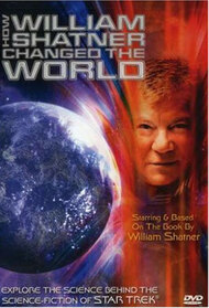 How William Shatner Changed the World