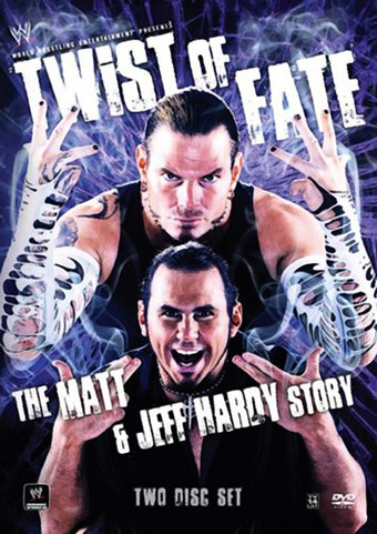 WWE: Twist of Fate - The Matt & Jeff Hardy Story