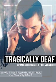 Tragically Deaf