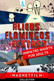 Aliens, Flamingos & Ecstasy - Animated Shorts for Adults